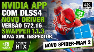 DLSS 4 Chegou no Novo NVIDIA APP e Driver 572.16 com Suporte Ampliado