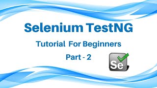 TestNG Selenium Tutorial 2