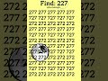 Seek and Find 227 with your Eagle eyes. #eyetest #seek #spot #riddle #gkquiz #brilliant #iq