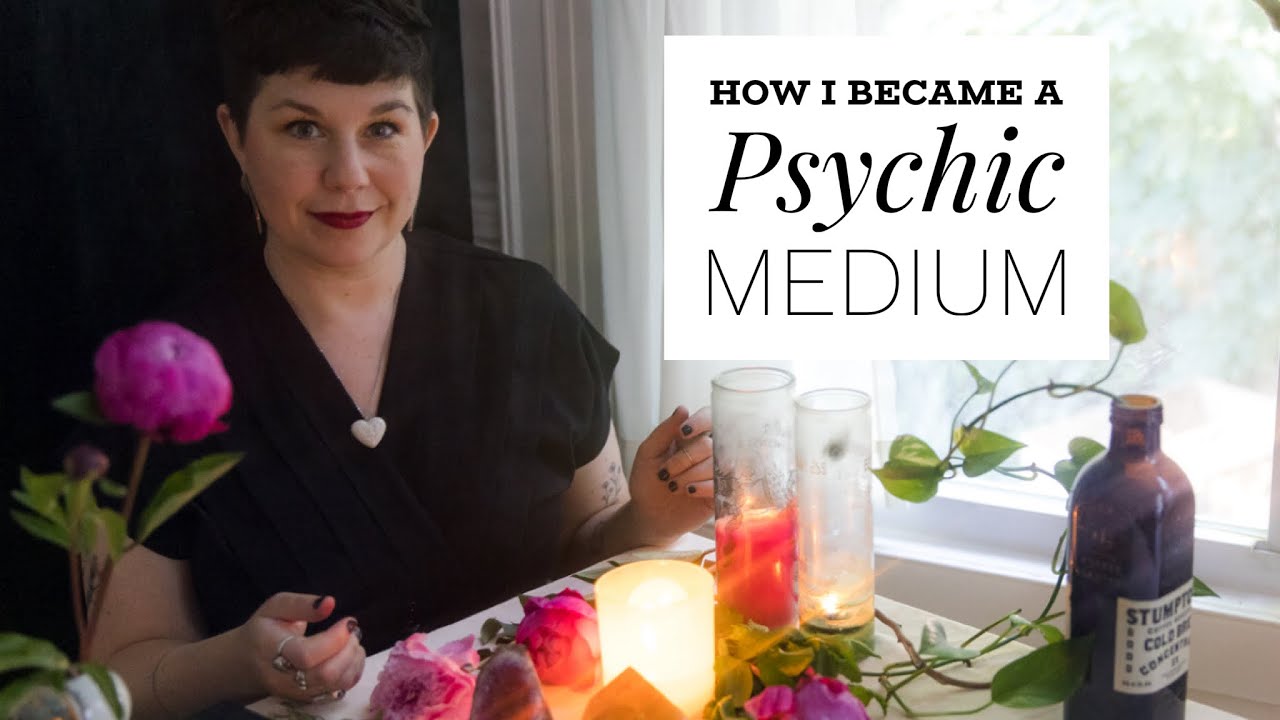 My Story How I Became A Psychic Medium Youtube