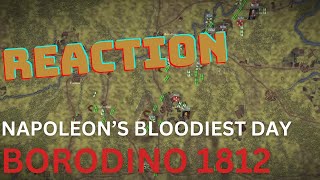 Napoleon's Bloodiest Day Borodino 1812 - Epic History TV - My Reaction