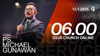 Ibadah GSJS Online 1 - Ps. Michael Gunawan - Pk.06.00 (12 Januari 2025)