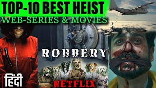 Top 10 Thief Robbery Web-Series Movies l Better Than Money Heist In Hindi | Netflix