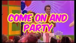 Come On and Party - Hi-5 - Season 5 Song of the Week