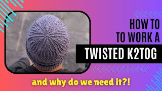 How to Work a Twisted K2tog (twisted knit 2 together)