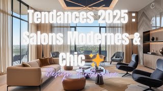 Découvrez les Salons Tendance 2025 : Idées Modernes et Inspirantes 🛋️✨