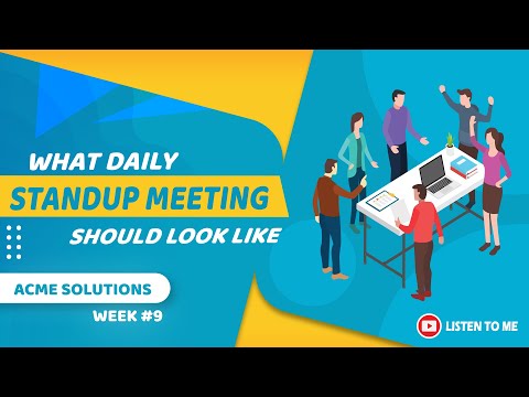 Daily stand-up meetings with the Acme Solution team | Week #9