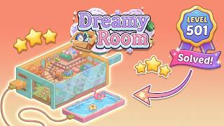 Dreamy Room Level 501 Phone Charger Mini House | Complete Walkthrough & Solutions! 🎨