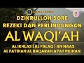 SURAT WAQIAH 7 KALI DAN DZIKIR PAGI PETANG MEMBUKA PINTU REZEKI