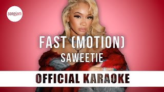 Saweetie - Fast (Motion) (Official Karaoke Instrumental) | SongJam