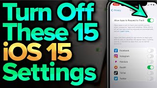 iOS 15 Settings You Need To Turn Off Now