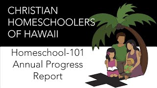 Homeschool 101 Annual Progress Reports