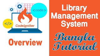 CodeIgniter Framework Bangla Tutorial (Project Overview)