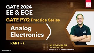 Analog Electronics - 02 | Previous Year Question Practice Series | GATE 2024 | Ankit Goyal