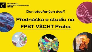 O studiu na Fakultě potravinářské a biochemické technologie | Dny otevřených dveří VŠCHT