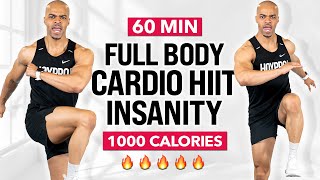 60 MIN INTENSE Full Body Cardio HIIT Insanity Workout (No Equipment) 🔥 BURN 1000 CALORIES