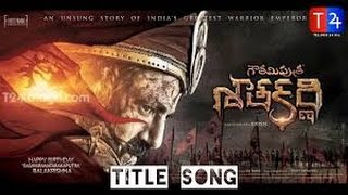 Gautamiputra Satakarni Movie Title Song - Nandamuri Balakrishna