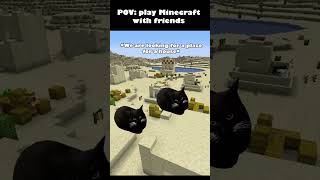 POV: Play Minecraft With Friends (Cats Meme Version) #shorts  #minecraft #pov #cats #memes  #games