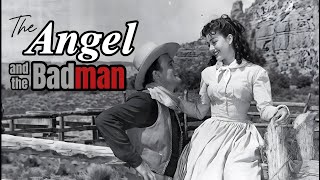 Angel and the Badman  - 1947 (HD) | Legendary John Wayne \u0026 Charming Gail Russell