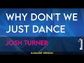Why Don't We Just Dance - Josh Turner (KARAOKE)