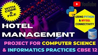 Hotel Management Project Python \u0026 MySQL Connectivity for Computer Science \u0026 IP  12 CBSE #coding