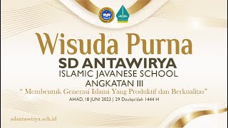 WISUDA PURNA SD ANTAWIRYA ANGKATAN III