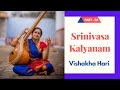 Vishakha Hari l Srinivasa Kalyanam l Harikatha l Kathakalakshepam l Part 03