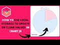 How to Use Local Storage to Update Or Clear Values in Chart JS