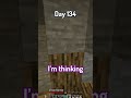 100 days - [Please Help Me, Minecraft Hardcore] - Day 134 #minecraft #100days #devgen