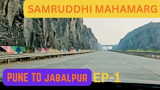 EP-1 Pune to Jabalpur | Samruddhi Mahamarg | lifeistravel by Satish