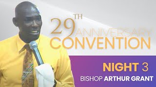 29th Anniversary Convention | Night 3 with Bishop Arthur Grant | PFM Goshen