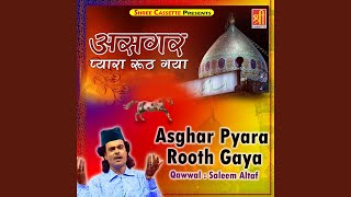Asghar Pyara Rooth Gaya