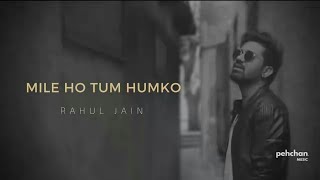 Mile Ho Tum Humko-Unplugged Cover I Rahul Jain Fever T Tony Kakkar | Neha Kakkar | YouTube World