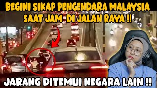 BEGINI SIKAP PENGENDARA MALAYSIA SAAT JAM DIJALAN RAYA YANG JARANG DITEMUI NEGARA LAIN❗❗