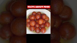 AMAZING Food Facts You Never Knew // Top 5 facts about food #foodfacts #gulabjamun #facts #shorts