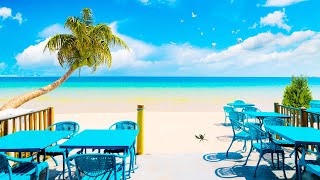 White Sandy Beach with Relaxing Seaside Cafe Ambience & Bossa Nova Music for Deep Sleep, Good Mood