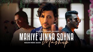 Mahiye Jinna Sohna x Maan Meri Jaan Mashup | Mitraz x Darshan Raval x King | Naresh Parmar | 2023