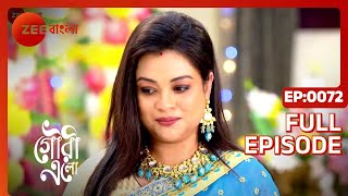 Gouri Elo - Bangla TV Serial - Full Episode 72 - Mohona Maiti, Biswarup Bandopadhya - Zee Bangla