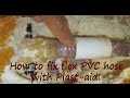 Fix Leaking Flex PVC Pipe with Plast-aid : Plast-aid 006