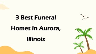 3 Best Funeral Homes in Aurora, Illinois | Funeral Services