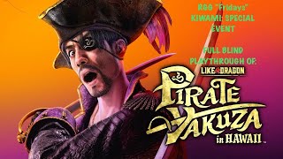 Like A Dragon: Pirate Yakuza In Hawaii: RGG Fridays KIWAMI EVENT (Session 2) 0%Valuecast: 02/23/25