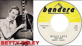 BETTY FOLEY - Magic Love / Old Moon (1959)