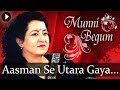 Aasman Se Utara Gaya - Munni Begum Ghazals