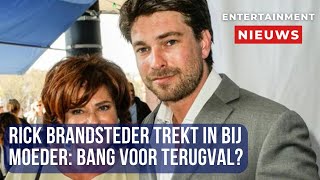 Rick Brandsteder Verhuist Tijdelijk Bij Moeder: Terugval Vreest?