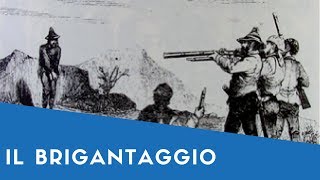 💣 Il Brigantaggio - Storia D'Italia Dopo L'Unità