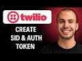 How to Create Twilio Account SID and Auth Token [2026 Full Guide]
