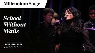 School Without Walls - Millennium Stage (May 22nd, 2026)