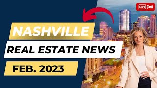 Nashville Real Estate Market Update [[FEBRUARY 2023]]