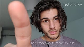 fast to slow Hand movements ASMR