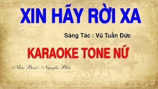 Karaoke Xin Hãy Rời Xa Tone Nữ